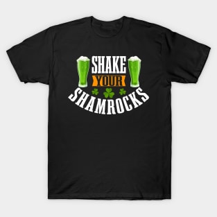 Shake your shamrocks Tees T-Shirt